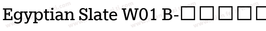 Egyptian Slate W01 B字体转换